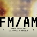 Acá la info de la Feria Mexicana de Audio y Música